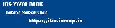 ING VYSYA BANK  MADHYA PRADESH UJJAIN    ifsc code